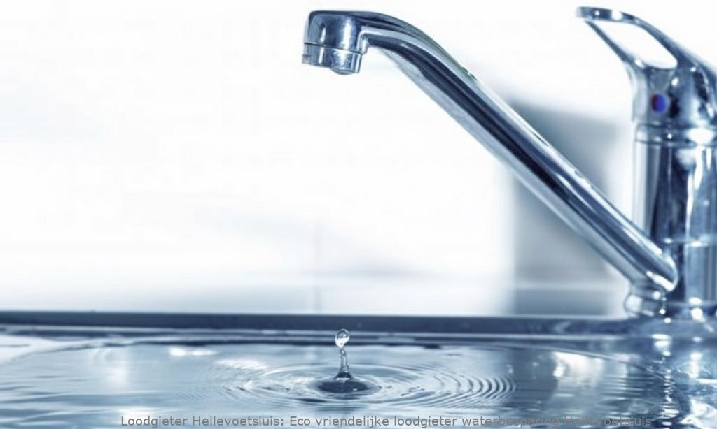 Eco Vriendelijke Loodgieter Waterbesparing Hellevoetsluis